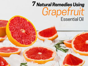 7 Natural Remedies Using Grapefruit Essential Oil