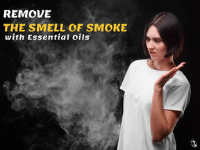 Remove the Smell of Smoke with Essential Oils